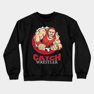 Catch Wrestler Crewneck Sweatshirt